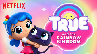 True and the Rainbow Kingdom