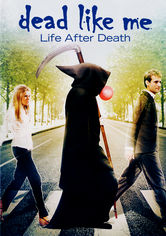 Dead Like Me: Life After Death