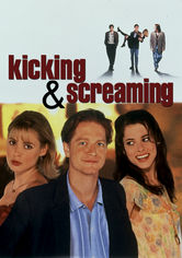 Kicking and Screaming