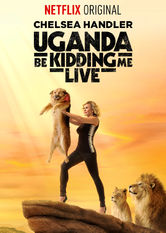 Chelsea Handler: Uganda Be Kidding Me