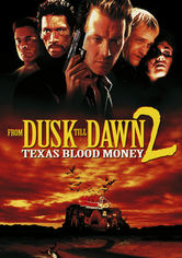 From Dusk Till Dawn 2 – Texas Blood Money