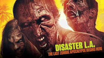 Disaster L.A.: The Last Zombie Apocalypse Begins Here