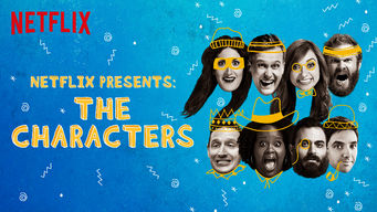 Netflix Presents: The Characters