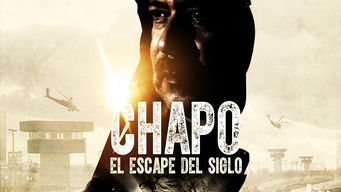 Chapo: El Escape del Siglo