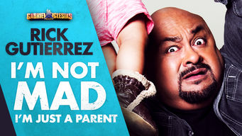 Gabriel Iglesias Presents Rick Gutierrez: I’m Not Mad, I’m Just a Parent