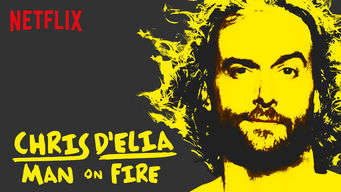 Chris D’Elia: Man on Fire