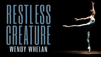 Restless Creature: Wendy Whelan