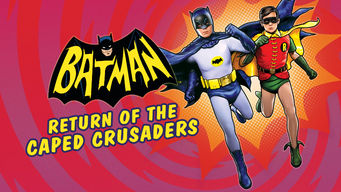 Batman: Return of the Caped Crusaders