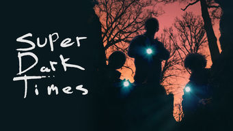 Super Dark Times