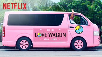 Ainori Love Wagon: Asian Journey