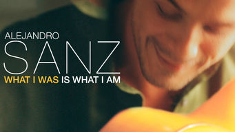 Alejandro Sanz: What I Was Is What I Am