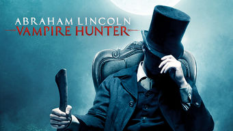 Abraham Lincoln: Vampire Hunter