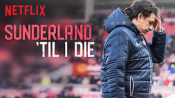 Sunderland ‘Til I Die