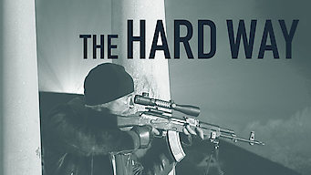 The Hard Way
