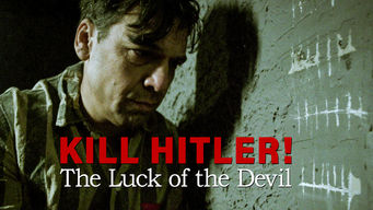 Kill Hitler! The Luck of the Devil