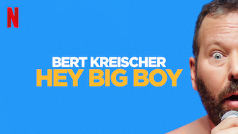 Bert Kreischer: Hey Big Boy